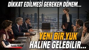 Dikkat Edilmesi Gereken Dönem