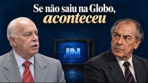 Se não saiu na Globo, aconteceu