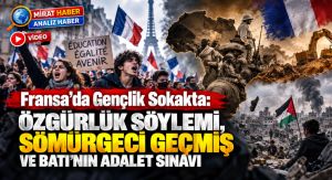 Fransa’da Gençlik Sokakta: Özgürlük Söylemi, Sömürgeci Geçmiş ve Batı’nın Adalet Sınavı