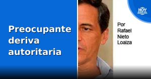 Preocupante deriva autoritaria