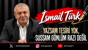 Yazsam tesiri yok, sussam gönlüm razı değil