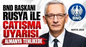 BND’nin Başkanı Martin Jäger, Çatışma Tehlikesine Dikkat Çekti.