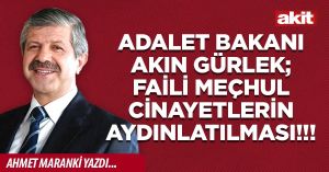 Adalet Bakanı Akın Gürlek; Faili Meçhul Cinayetlerin Aydınlatılması!!!