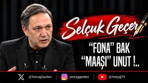 “Fona” bak “Maaşı” unut !..
