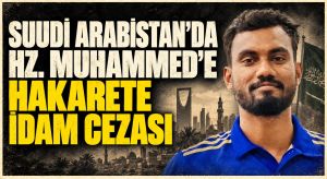 Hz. Muhammed’e Hakaret Davasında İdam Kararı