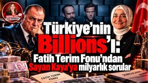 Türkiye’nin Billions’ı: Fatih Terim Fonu’ndan Sayan Kaya’ya milyarlık sorular