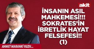 İnsanın asıl mahkemesi!!! Sokrates’in ibretlik hayat felsefesi!!!(1)