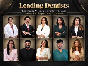 Leading dentists redefining modern dentistry through innovation, impact and excellence