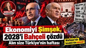 Ekonomiyi Şimşek, 2028'i Bahçeli çözdü: Alın size Türkiye'nin haftası