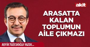 Arasatta kalan toplumun aile çıkmazı