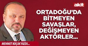 Ortadoğu’da bitmeyen savaşlar, değişmeyen aktörler...