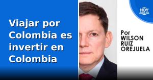 Viajar por Colombia es invertir en Colombia
