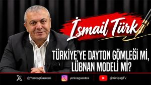 Türkiye’ye Dayton Gömleği mi, Lübnan Modeli mi?