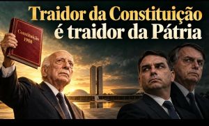Traidor da Constituição é traidor da pátria