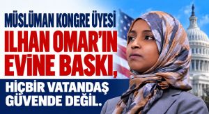 ILHAN OMAR’IN EVİNE BASKIN