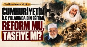 CUMHURİYETİN İLK YILLARINDA DİN EĞİTİMİ; REFORM MU, TASFİYE Mİ?