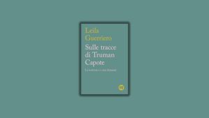 Sulle tracce di Truman Capote