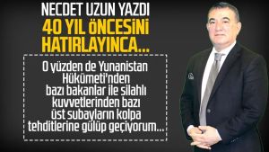 Necdet Uzun yazdı: 40 yıl öncesini hatırlayınca...