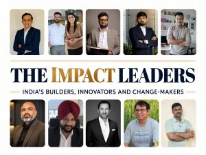 The impact leaders: India’s builders, innovators and change-makers