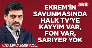 Ekrem’in savunmasında Halk TV’ye kayyım var, fon var, Sarıyer yok
