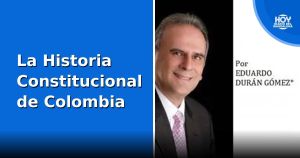 La Historia Constitucional de Colombia