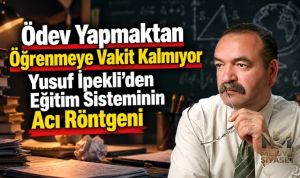 Ödev mi, o dev mi? – Yusuf İpekli Yazdı