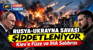 Rusya-Ukrayna Savaşı Şiddetleniyor: Kiev’e Füze ve İHA Saldırısı