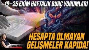 19–25 Ekim Haftalık Burç Yorumları