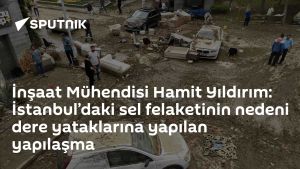 İnşaat Mühendisi Hamit Yıldırım: İstanbul’daki sel felaketinin nedeni dere yataklarına yapılan yapılaşma
