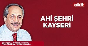 Ahi şehri Kayseri
