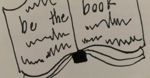 Be the Book: Focusing on Who You Are While Doing the Work