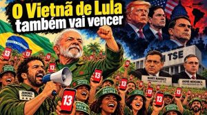 O Vietnã de Lula também vai vencer