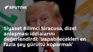 Siyaset Bilimci Siracusa, dizel anlaşması iddialarını değerlendirdi: 'Yapabilecekleri en fazla şey gürültü koparmak'