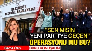 Bakırköy Belediyesi'ne 'Sen misin YENİ Parti'ye geçen' operasyonu mu bu?